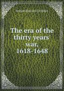 The Era Of The Thirty Years' War, 1618-1648