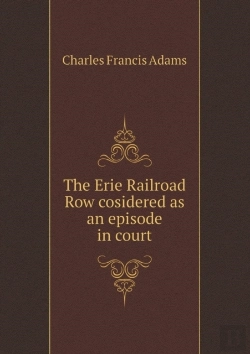 Bertrand.pt - The Erie Railroad Row Cosidered As An Episode In Court