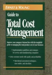 The Ernst & Young Guide To Total Cost Management