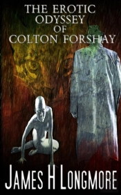The Erotic Odyssey Of Colton Forshay