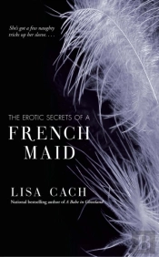 The Erotic Secrets Of A French Maid