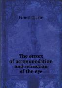 The Errors Of Accommodation And Refraction Of The Eye