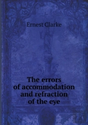 The Errors Of Accommodation And Refraction Of The Eye