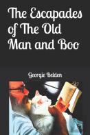 The Escapades Of The Old Man And Boo