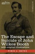 The Escape And Suicide Of John Wilkes Booth