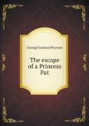 The Escape Of A Princess Pat