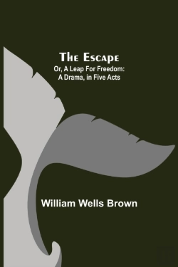 Bertrand.pt - The Escape; Or, A Leap For Freedom