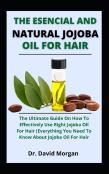 The Esencial And Natural Jojoba  Oil For Hair