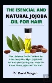 The Esencial And Natural Jojoba  Oil For Hair
