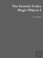 The Esoteric Codex: Magic Objects I