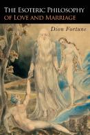The Esoteric Philosophy Of Love And Marriage