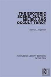The Esoteric Scene, Cultic Milieu, And Occult Tarot