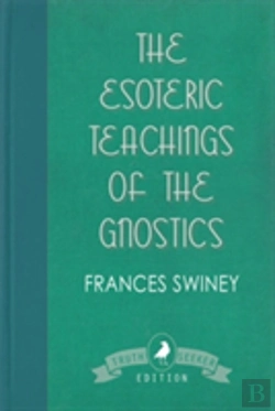 Bertrand.pt - The Esoteric Teachings Of The Gnostics