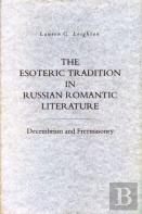 The Esoteric Tradition In Russian Romantic Literature
