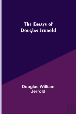 Bertrand.pt - The Essays Of Douglas Jerrold