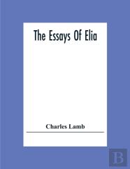 The Essays Of Elia