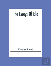 The Essays Of Elia
