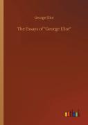 The Essays Of ''George Eliot''