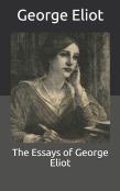 The Essays Of George Eliot