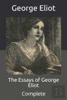 The Essays Of George Eliot