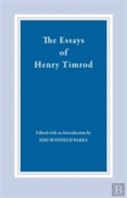 Bertrand.pt - The Essays Of Henry Timrod