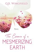 The Essence Of A Mesmerizing Earth