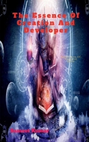 The Essence Of Creation And Developer