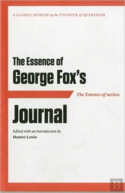 Bertrand.pt - The Essence Of ... George Fox'S Journal