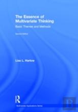 The Essence Of Multivariate Thinking