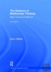 The Essence Of Multivariate Thinking