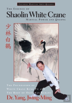 Bertrand.pt - The Essence Of Shaolin White Crane