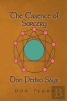 The Essence Of Sorcery Don Pedro Says