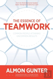 The Essence Of Teamwork