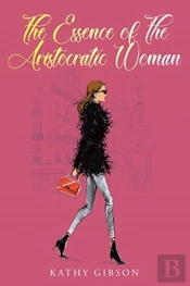 The Essence Of The Aristocratic Woman