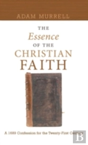 The Essence Of The Christian Faith