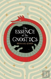 The Essence Of The Gnostics