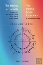 The Essence Of Tonality / The Parsifal Christ-Experience