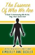 The Essence Of Who We Are