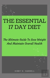 The Essential 17 Day Diet