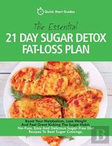 The Essential 21-Day Sugar Detox Fat-Loss Plan