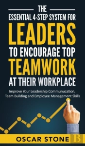 The Essential 4-Step System For Leaders