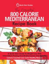 The Essential 800 Calorie Mediterranean Recipe Book