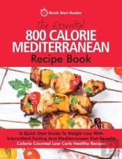 The Essential 800 Calorie Mediterranean Recipe Book