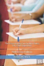 The Essential 99 Punctuation Rules For Court Reporters