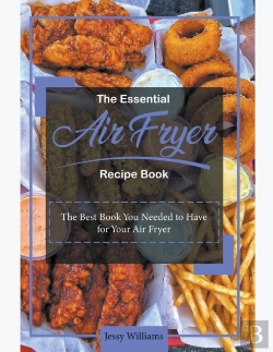 Bertrand.pt - The Essential Air Fryer Recipe Book