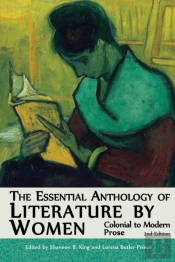 The Essential Anthology Of Literature By Women: Colonial To Modern Prose (Second Edition)