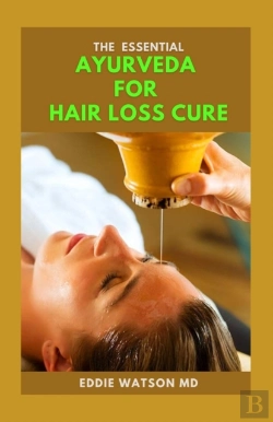 Bertrand.pt - The Essential Ayurveda For Hair Loss Cure