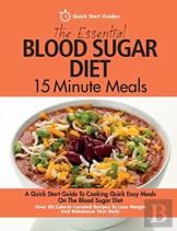 The Essential Blood Sugar Diet 15 Minute Meals