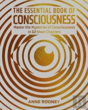 The Essential Book Of Consciousness