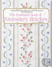 The Essential Book Of Embroidery Stitches